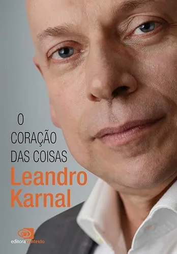 Capa do livro O Coração das Coisas, de Leandro Karnal