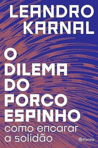 Capa do livro O Dilema do Porco-Espinho, de Leandro Karnal