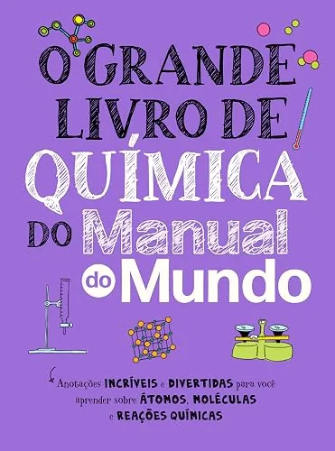 Capa do livro O Grande Livro de Química do Manual do Mundo, de Workman Publishing e Manual do Mundo