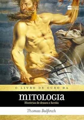 Capa do livro O Livro de Ouro da Mitologia, de Thomas Bulfinch
