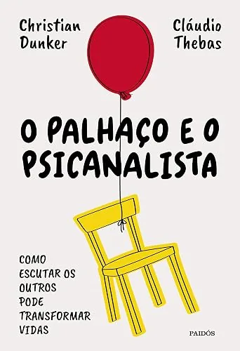 Capa do livro O Palhaço e o Psicanalista, de Christian Dunker e Cláudio Thebas