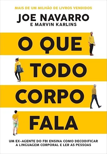 Capa do livro O Que Todo Corpo Fala, de Joe Navarro e Marvin Karlins