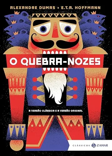Capa do livro O Quebra-Nozes, de Alexandre Dumas, a partir de E.T.A. Hoffmann