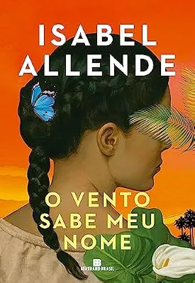 Capa do livro O Vento Sabe Meu Nome, de Isabel Allende