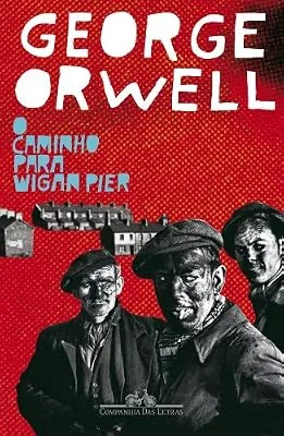 Capa do livro O Caminho para Wigan Pier, de George Orwell