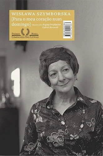 Capa do livro Para o Meu Coração num Domingo, de Wisława Szymborska