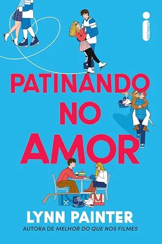 Capa do livro Patinando no Amor, de Lynn Painter