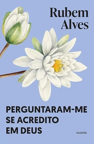 Capa do livro Perguntaram-me se Acredito em Deus, de Rubem Alves