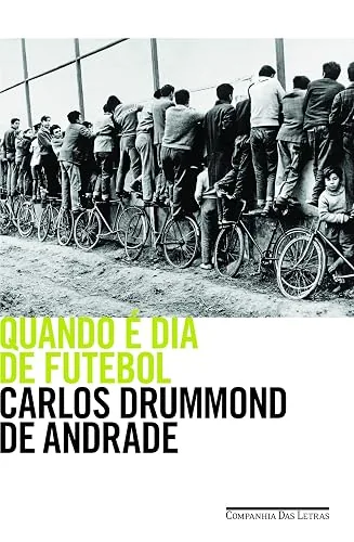Capa do livro Quando É Dia de Futebol, de Carlos Drummond de Andrade