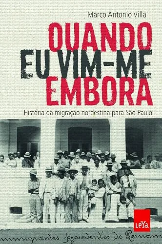 Capa do livro Quando Eu Vim-me Embora, de Marco Antonio Villa