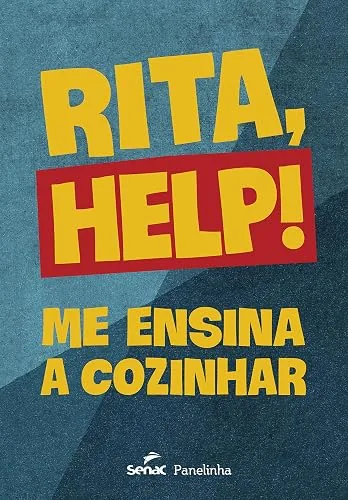 Capa do livro Rita, Help! Me Ensina a Cozinhar, de Rita Lobo