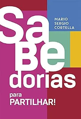 Capa do livro Sabedorias para Partilhar, de Mario Sergio Cortella