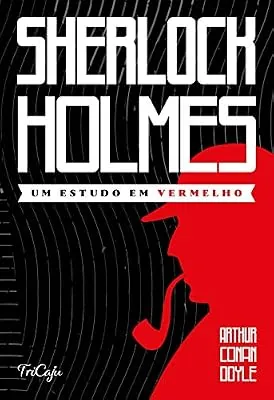 Capa do livro Sherlock Holmes — Um Estudo em Vermelho, de Arthur Conan Doyle