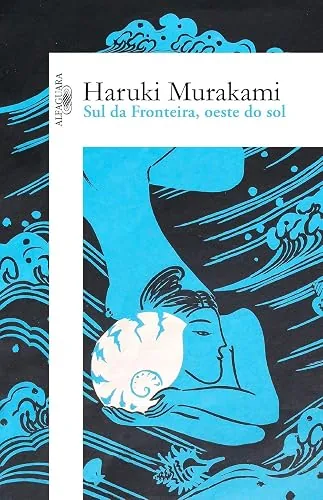 Capa do livro Sul da Fronteira, Oeste do Sol, de Haruki Murakami