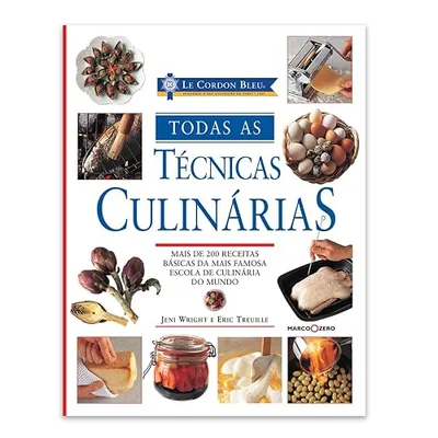 Capa do livro Todas as Técnicas Culinárias: Le Cordon Bleu, de Jeni Wright e Eric Treuille