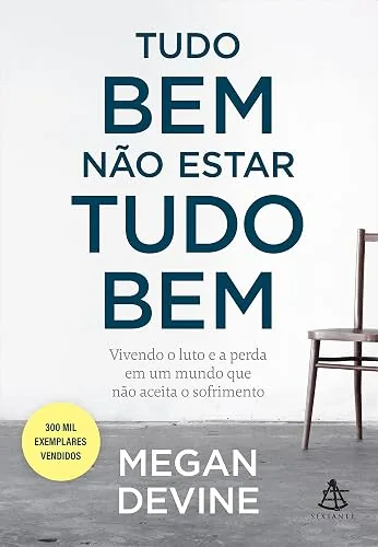 Capa do livro Tudo Bem Não Estar Tudo Bem, de Megan Devine