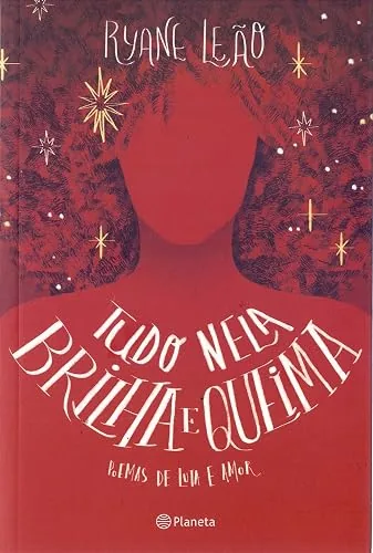 Capa do livro Tudo Nela Brilha e Queima, de Ryane Leão