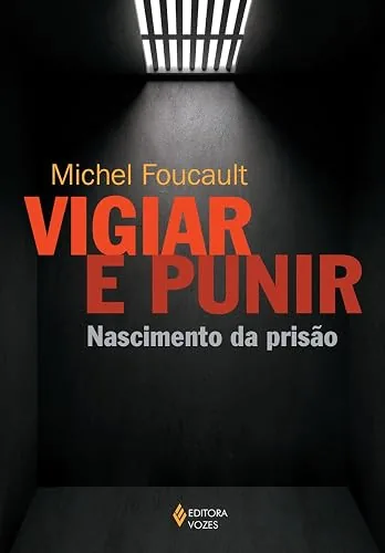 Capa do livro Vigiar e Punir: Nascimento da prisão, de Michel Foucault