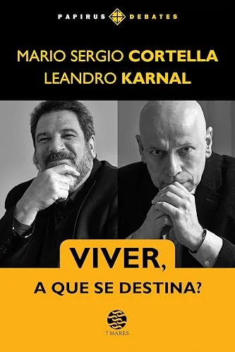 Capa do livro Viver, a Que Se Destina?, de Mario Sergio Cortella e Leandro Karnal