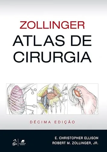 Capa do livro Zollinger: Atlas de Cirurgia, de E. Christopher Ellison e Robert M. Zollinger